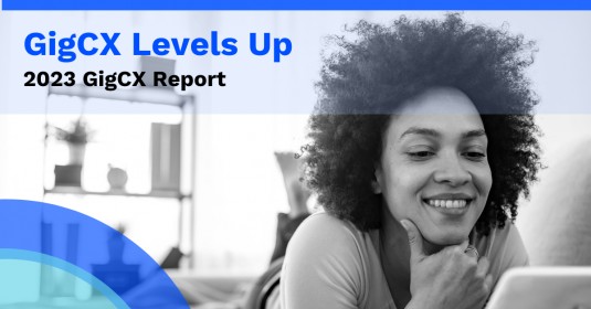 The Gig Customer Experience Report: GigCX Levels Up